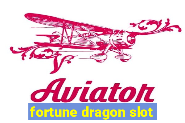 fortune dragon slot