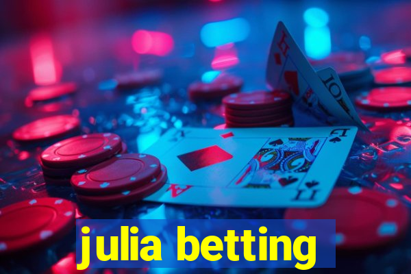 julia betting