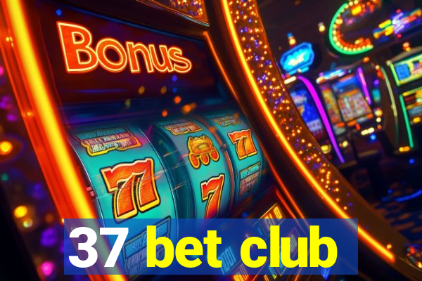 37 bet club