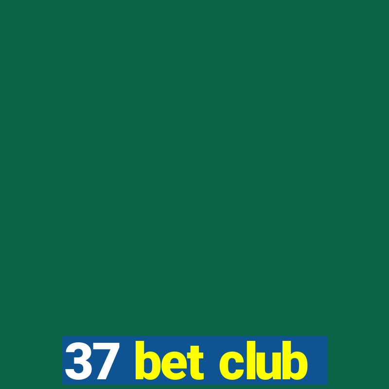 37 bet club