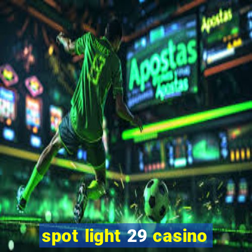 spot light 29 casino