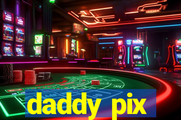 daddy pix