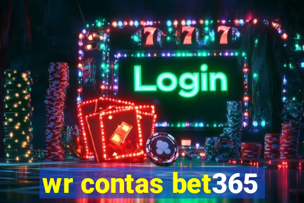 wr contas bet365