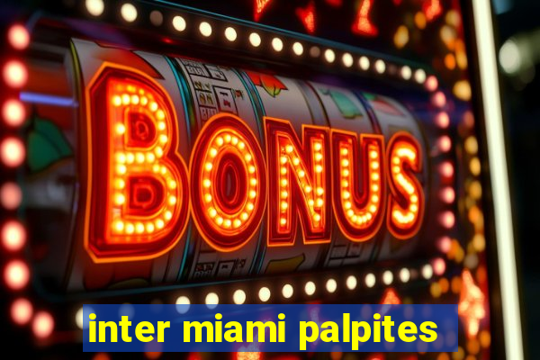 inter miami palpites