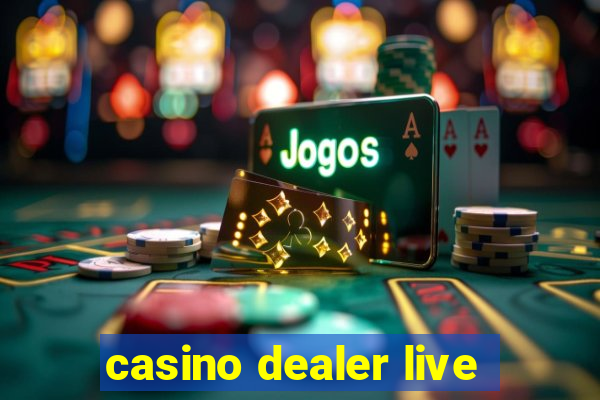 casino dealer live