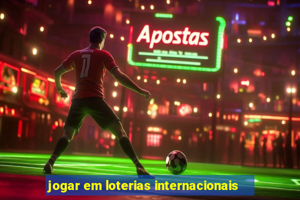 jogar em loterias internacionais