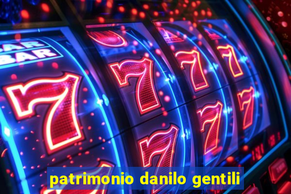 patrimonio danilo gentili