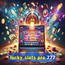 lucky slots pro 777