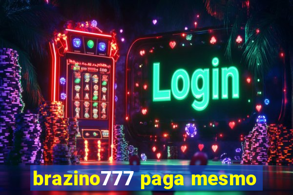 brazino777 paga mesmo