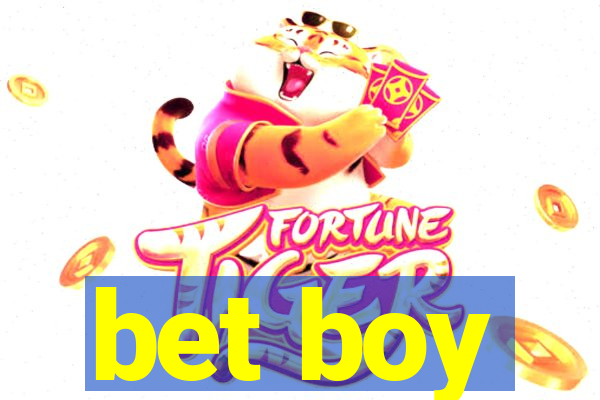 bet boy