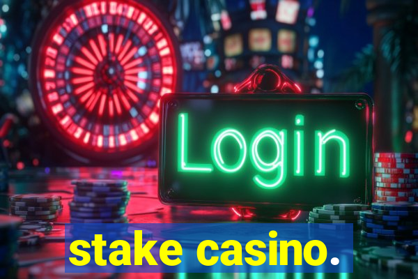 stake casino.