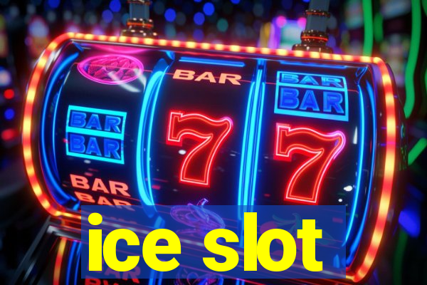 ice slot