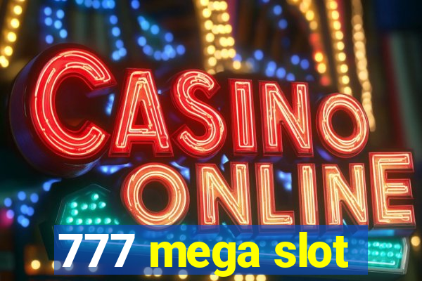 777 mega slot