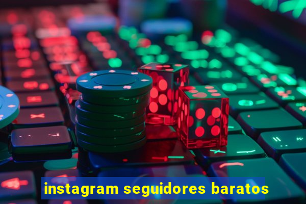 instagram seguidores baratos