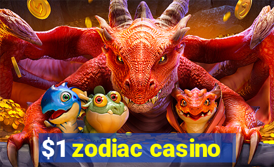 $1 zodiac casino