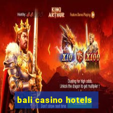 bali casino hotels