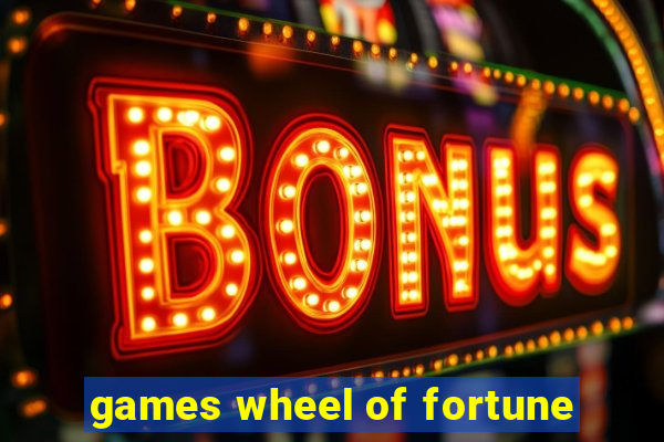 games wheel of fortune