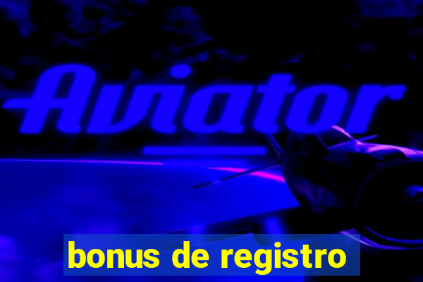 bonus de registro