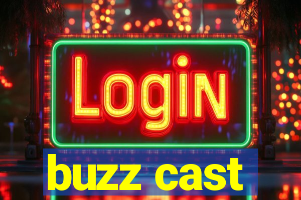 buzz cast