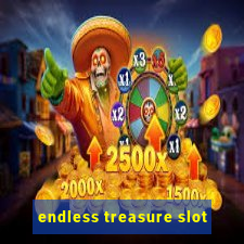 endless treasure slot