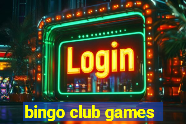 bingo club games