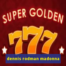 dennis rodman madonna