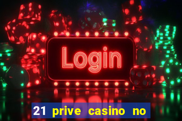 21 prive casino no deposit bonus codes