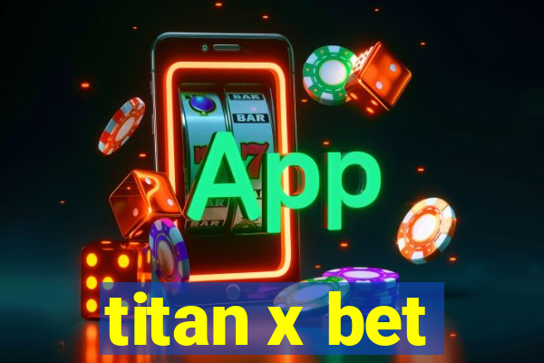 titan x bet