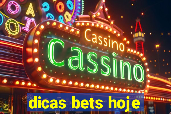 dicas bets hoje