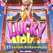 21 casino kokemuksia