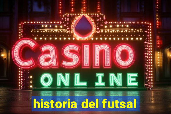 historia del futsal