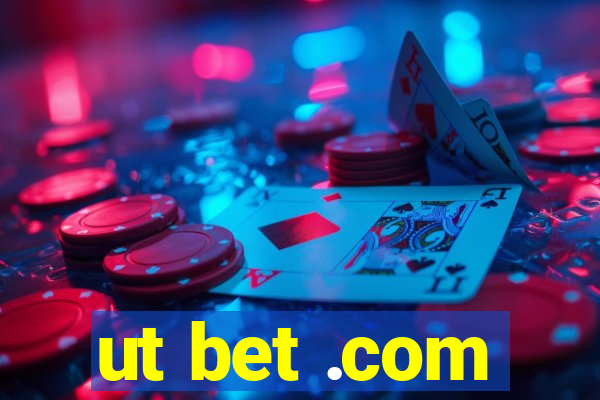 ut bet .com