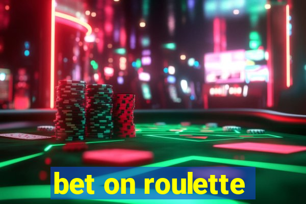 bet on roulette