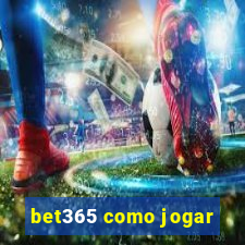 bet365 como jogar