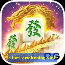 stars awakening slot