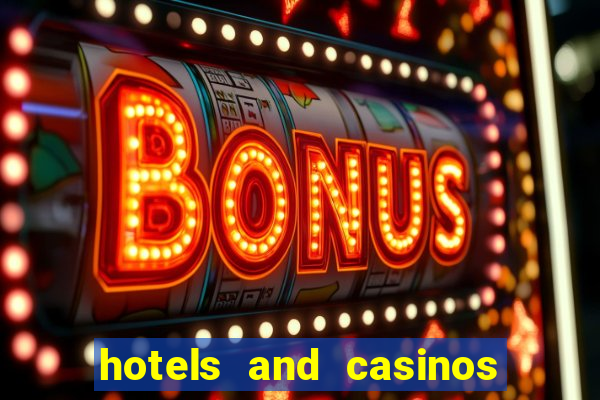 hotels and casinos in vegas