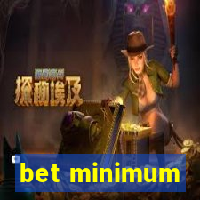 bet minimum