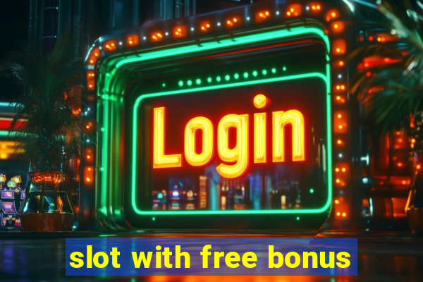 slot with free bonus