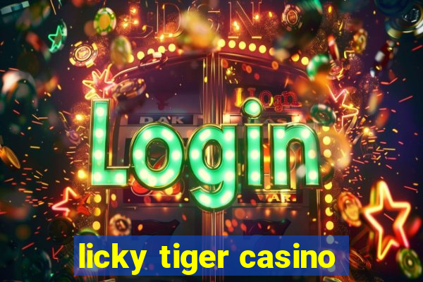 licky tiger casino