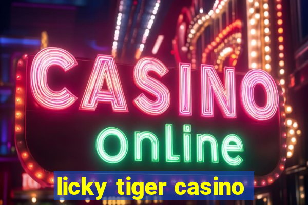 licky tiger casino