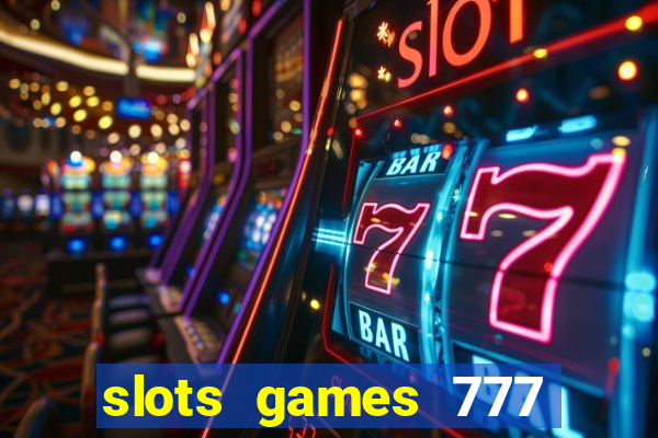 slots games 777 casino free u3172