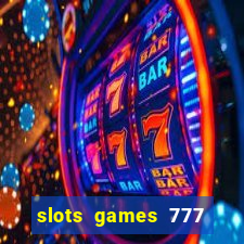 slots games 777 casino free u3172