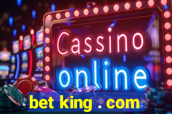 bet king . com