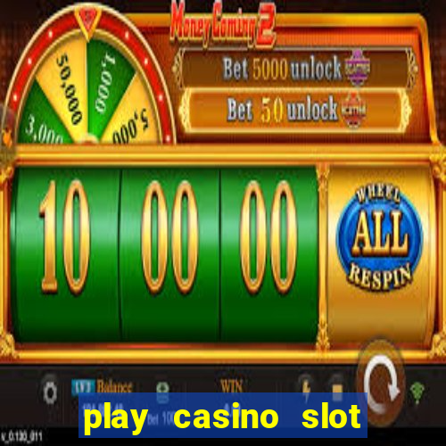 play casino slot machine games for free