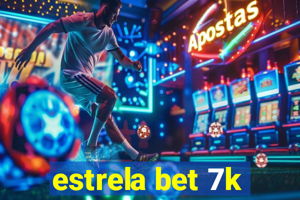 estrela bet 7k