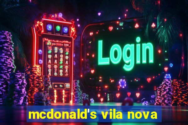 mcdonald's vila nova