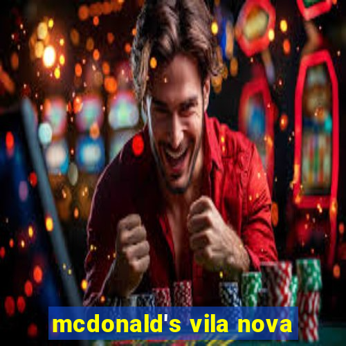 mcdonald's vila nova