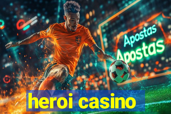 heroi casino