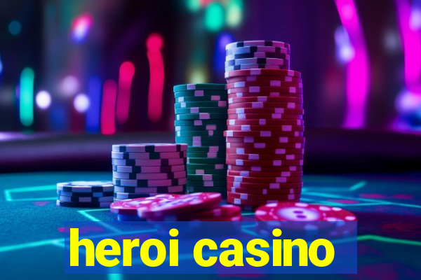 heroi casino