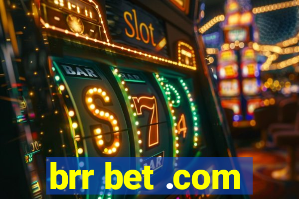 brr bet .com